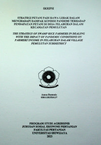 STRATEGI PETANI PADI RAWA LEBAK DALAM MENGHADAPI DAMPAK KONDISI PANDEMI TERHADAP PENDAPATAN PETANI DI DESA PELABUHAN DALAM KECAMATAN PEMULUTAN