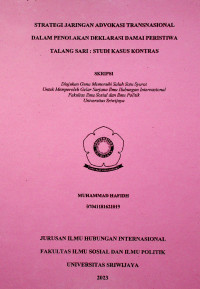 STRATEGI JARINGAN ADVOKASI TRANSNASIONAL DALAM PENOLAKAN DEKLARASI DAMAI PERISTIWA TALANG SARI : STUDI KASUS KONTRAS