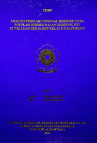 ANALISIS PERILAKU SEKSUAL BERISIKO PADA POPULASI KHUSUS DALAM SKRINING HIV DI WILAYAH KERJA KKP KELAS II PALEMBANG