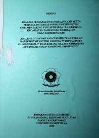 ANALISIS PENDAPATAN DAN KELAYAKAN SERTA PEMASARAN USAHATANI IKAN PATIN SISTEM KERAMBA JARING TANCAP DI DESA ULAK KEMANG KECAMATAN PAMPANGAN KABUPATEN OGAN KOMERING ILIR