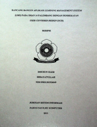 RANCANG BANGUN APLIKASI LEARNING MANAGEMENT SYSTEM (LMS) PADA SMAN 14 PALEMBANG DENGAN PENDEKATAN USER CENTERED DESIGN (UCD)