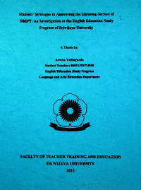 STUDENTS’ STRATEGIES IN ANSWERING THE LISTENING SECTION OF USEPT: AN INVESTIGATION AT THE ENGLISH EDUCATION STUDY PROGRAM OF SRIWIJAYA UNIVERSITY