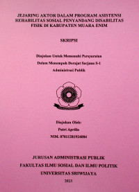 JEJARING AKTOR DALAM PROGRAM ASISTENSI REHABILITAS SOSIAL PENYANDANG DISABILITAS FISIK DI KABUPATEN MUARA ENIM