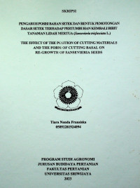 PENGARUH POSISI BAHAN SETEK DAN BENTUK PEMOTONGAN DASAR SETEK TERHADAP PERTUMBUHAN KEMBALI BIBIT TANAMAN LIDAH MERTUA (Sansevieria trisfasciata L.)