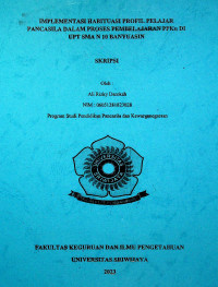IMPLEMENTASI HABITUASI PROFIL PELAJAR PANCASILA DALAM PEMBELAJARAN PPKn DI UPT SMAN 10 BANYUASIN