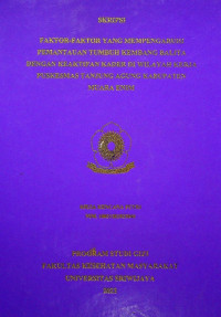 FAKTOR - FAKTOR YANG MEMPENGARUHI PEMANTAUAN TUMBUH KEMBANG BALITA DENGAN KEKAKTIFAN KADER DI WILAYAH KERJA PUSKESMAS TANJUNG AGUNG KABUPATEN MUARA ENIM