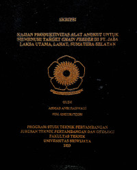 KAJIAN PRODUKTIVITAS ALAT ANGKUT UNTUK MEMENUHI TARGET CHAIN FEEDER DI PT. JASA LAKSA UTAMA, LAHAT, SUMATERA SELATAN