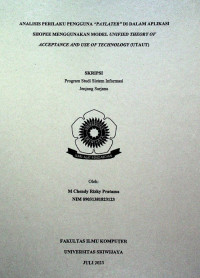ANALISIS PERILAKU PENGGUNA “PAYLATER” DI DALAM APLIKASI SHOPEE MENGGUNAKAN MODEL UNIFIED THEORY OF ACCEPTANCE AND USE OF TECHNOLOGY (UTAUT)