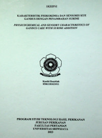 KARAKTERISTIK FISIKOKIMIA DAN SENSORIS KUE GANDUS DENGAN PENAMBAHAN SURIMI.