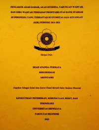 PENGARUH AKAD IJARAH, AKAD ISTISHNA, TABUNGAN WADI'AH, DAN GIRO WADI'AH TERHADAP PROFITABILITAS BANK SYARIAH DI INDONESIA YANG TERDAFTAR DI OTORITAS JASA KEUANGAN (OJK) PERIODE 2011-2020.