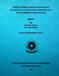 KEHIDUPAN SOSIAL EKONOMI MASYARAKAT KELURAHAN 3-4 ULU KECAMATAN SEBERANG ULU 1 KOTA PALEMBANG TAHUN 2010-2020