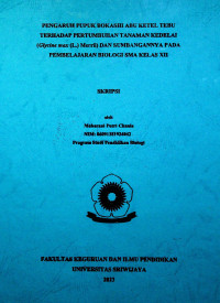 PENGARUH PUPUK BOKASHI ABU KETEL TEBU TERHADAP PERTUMBUHAN TANAMAN KEDELAI (Glycine max (L.) Merril) DAN SUMBANGANNYA PADA PEMBELAJARAN BIOLOGI SMA KELAS XII