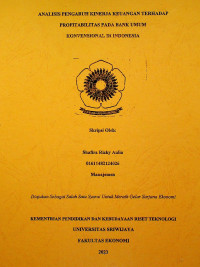 ANALISIS PENGARUH KINERJA KEUANGAN TERHADAP PROFITABILITAS PADA BANK UMUM KONVENSIONAL DI INDONESIA