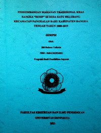 PERKEMBANGAN MAKANAN TRADISIONAL KHAS BANGKA “RUSIP” DI DESA BATU BELUBANG KECAMATAN PANGKALAN BARU KABUPATEN BANGKA TENGAH TAHUN 2000-2019