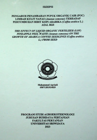 PENGARUH PENAMBAHAN PUPUK ORGANIK CAIR (POC) LIMBAH KULIT NANAS (Ananas comosus) TERHADAP PERTUMBUHAN BIBIT KOPI ARABIKA (Coffea arabica L.) ASAL BIJI