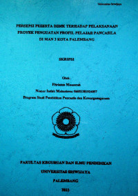 PERSEPSI PESERTA DIDIK TERHADAP PELAKSANAAN PROYEK PENGUATAN PROFIL PELAJAR PANCASILA DI MAN 3 KOTA PALEMBANG