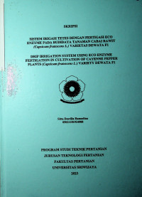 SISTEM IRIGASI TETES DENGAN FERTIGASI ECO ENZYME PADA BUDIDAYA TANAMAN CABAI RAWIT (CAPSICUM FRUTESCENS L.) VARIETAS DEWATA F1