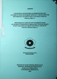 UJI KINERJA SISTEM IRIGASI HIDROPONIK NFT (NUTRIENT FILM TECHNIQUE) DENGAN VARIASI BENTUK PENAMPANG SALURAN PADA TANAMAN PAKCOY (BRASSICA RAPA L.)