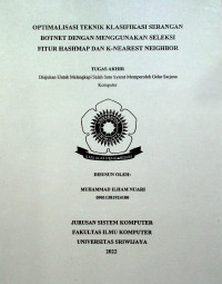 OPTIMALISASI TEKNIK KLASIFIKASI SERANGAN BOTNET DENGAN MENGGUNAKAN SELEKSI FITUR HASHMAP DAN K-NEAREST NEIGHBOR