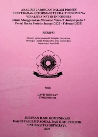 ANALISIS JARINGAN DALAM PROSES PENYEBARAN INFORMASI TERKAIT FENOMENA VIRALNYA NFT DI INDONESIA (Studi Menggunakan Discourse Network Analysis pada 7 Portal Berita Periode Januari 2022 - Februari 2023)