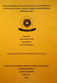 PENGARUH DEFISIT ANGGARAN, PENGELUARAN PEMERINTAH DAN INVESTASI ASING LANGSUNG TERHADAP PERTUMBUHAN EKONOMI ASEAN.