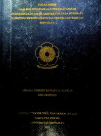 ANALISIS PENGELOLAAN PERAWATAN DAN PEMELIHARAAN ASPEK ARSITEKTUR PADA BEBERAPA BANGUNAN GEDUNG FAKULTAS TEKNIK UNIVERSITAS SRIWIJAYA