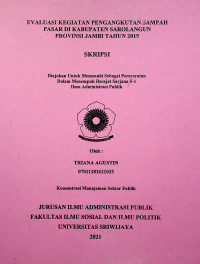 EVALUASI KEGIATAN PENGANGKUTAN SAMPAH PASAR DI KABUPATEN SAROLANGUN PROVINSI JAMBI TAHUN 2019