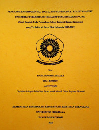 PENGARUH ENVIRONMENTAL, SOCIAL, AND GOVERNANCE, KUALITAS AUDIT DAN RISIKO PERUSAHAAN TERHADAP PENGHINDARAN PAJAK (Studi Empiris Pada Perusahaan Sektor Industri Barang Konsumsi yang Terdaftar di Bursa Efek Indonesia 2017-2021