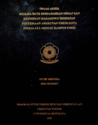 ANALISA RUTE BERDASARKAN MINAT DAN KEINGINAN MAHASISWA TERHADAP PENYEDIAAN ANGKUTAN UMUM KOTA INDRALAYA MENUJU KAMPUS UNSRI