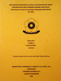 PENGARUH ENVIRONMENTAL SOCIAL GOVERNANCE DAN GREEN PROCESS INNOVATION TERHADAP KINERJA KEUANGAN (STUDI KASUS PERUSAHAAN NON KEUANGAN DALAM INDEKS SRI-KEHATI 2017-2022).