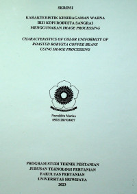KARAKTERISTIK KESERAGAMAN WARNA BIJI KOPI ROBUSTA SANGRAI MENGGUNAKAN IMAGE PROCESSING