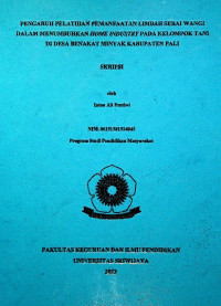PENGARUH PELATIHAN PEMANFAATAN LIMBAH SERAI WANGI DALAM MENUMBUHKAN HOME INDUSTRY PADA KELOMPOK TANI DI DESA BENAKAT MINYAK KABUPATEN PALI