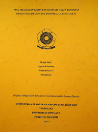  PENGARUH BEBAN KERJA DAN MOTIVASI KERJA TERHADAP KINERJA PEGAWAI PT. POS INDONESIA CABANG LAHAT. 