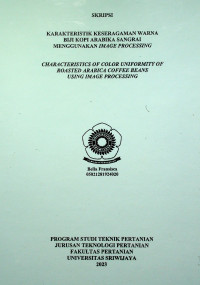 KARAKTERISTIK KESERAGAMAN WARNA BIJI KOPI ARABIKA SANGRAI MENGGUNAKAN IMAGE PROCESSING