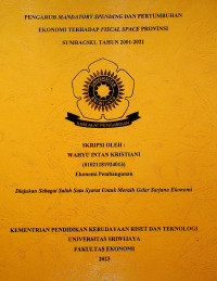 PENGARUH MANDATORY SPENDING DAN PERTUMBUHAN EKONOMI TERHADAP FISCAL SPACE PROVINSI SUMBAGSEL TAHUN 2001-2021