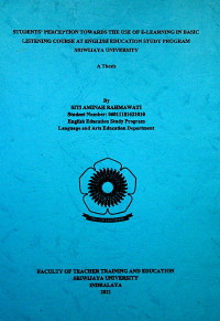 STUDENTS’ PERCEPTION TOWARDS THE USE OF E-LEARNING IN BASIC LISTENING COURSE AT ENGLISH EDUCATION STUDY PROGRAM SRIWIJAYA UNIVERSITY