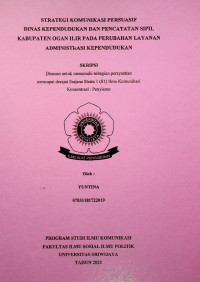 STRATEGI KOMUNIKASI PERSUASIF DINAS KEPENDUDUKAN DAN PENCATATAN SIPIL KABUPATEN OGAN ILIR PADA PERUBAHAN LAYANAN ADMINISTRASI KEPENDUDUKAN