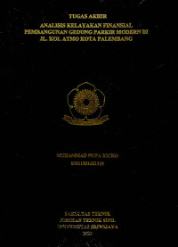 ANALISIS KELAYAKAN FINANSIAL PEMBANGUNAN GEDUNG PARKIR MODERN PADA JL. KOLONEL ATMO KOTA PALEMBANG