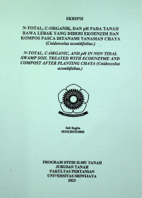 N-TOTAL, C-ORGANIK, DAN pH PADA TANAH RAWA LEBAK YANG DIBERI EKOENZIM DAN KOMPOS PASCA DITANAMI TANAMAN CHAYA (Cnidoscolus aconitifolius.)