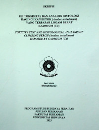 UJI TOKSISITAS DAN ANALISIS HISTOLOGI DAGING IKAN BETOK (Anabas testudineus) YANG TERPAPAR LOGAM BERAT KADMIUM (Cd)