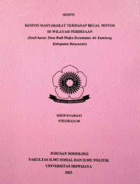 RESPON MASYARAKAT TERHADAP BEGAL MOTOR DI WILAYAH PERDESAAN (Studi kasus: Desa Budi Mulya Kecamatan Air Kumbang Kabupaten Banyuasin)