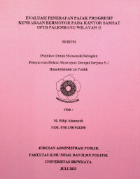 EVALUASI PENERAPAN PAJAK PROGRESIF KENDARAAN BERMOTOR PADA KANTOR SAMSAT UPTB PALEMBANG WILAYAH II