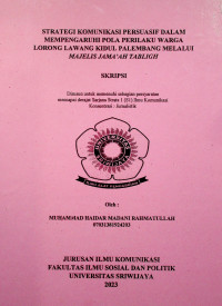 STRATEGI KOMUNIKASI PERSUASIF DALAM MEMPENGARUHI POLA PERILAKU WARGA LORONG LAWANG KIDUL PALEMBANG MELALUI MAJELIS JAMA’AH TABLIGH