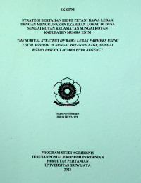 STRATEGI BERTAHAN HIDUP PETANI RAWA LEBAK DENGAN MENGGUNAKAN KEARIFAN LOKAL DI DESA SUNGAI ROTAN KECAMATAN SUNGAI ROTAN KABUPATEN MUARA ENIM