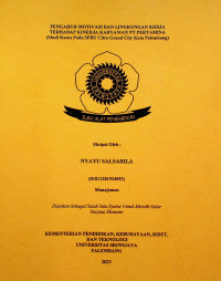 PENGARUH MOTIVASI DAN LINGKUNGAN KERJA TERHADAP KINERJA KARYAWAN PT PERTAMINA (STUDI KASUS PADA SPBU CITRA GRAND CITY KOTA PALEMBANG)