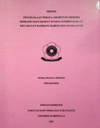 PENGELOLAAN WISATA AIR BETUNG BERSERI BERBASIS MASYARAKAT DI DESA SUMBER RAHAYU KECAMATAN RAMBANG KABUPATEN MUARA ENIM