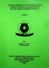 TINGKAT KEPUASAN DAN PENGALAMAN PASIEN TERHADAP TELEDENTISTRY SELAMA MASA PANDEMI COVID-19