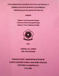 COLLABORATIVE GOVERNANCE DALAM MENEKAN RISIKO STUNTING DI KOTA PALEMBANG (Studi kasus pada Kecamatan Ilir Timur II)