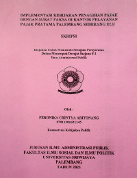 IMPLEMENTASI KEBIJAKAN PENAGIHAN PAJAK DENGAN SURAT PAKSA DI KANTOR PELAYANAN PAJAK PRATAMA PALEMBANG SEBERANG ULU