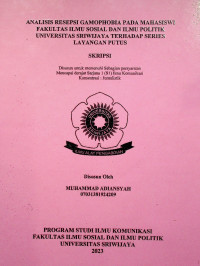 ANALISIS RESEPSI GAMOPHOBIA PADA MAHASISWI FAKULTAS ILMU SOSIAL DAN ILMU POLITIK UNIVERSITAS SRIWIJAYA TERHADAP SERIES LAYANGAN PUTUS